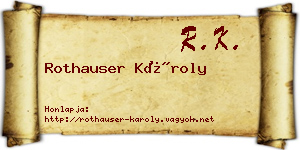 Rothauser Károly névjegykártya